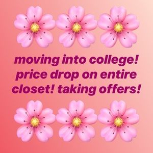 PRICE DROP ON ENTIRE CLOSET! COLLEGE SALE!